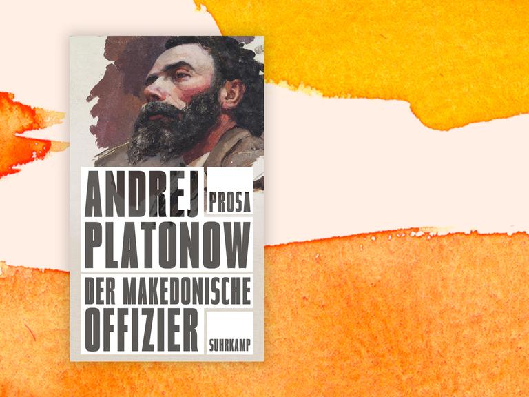 Cover des Buches "Der makedonische Offizier von Andrej Platonow, dahinter orangene Farbkleckse.