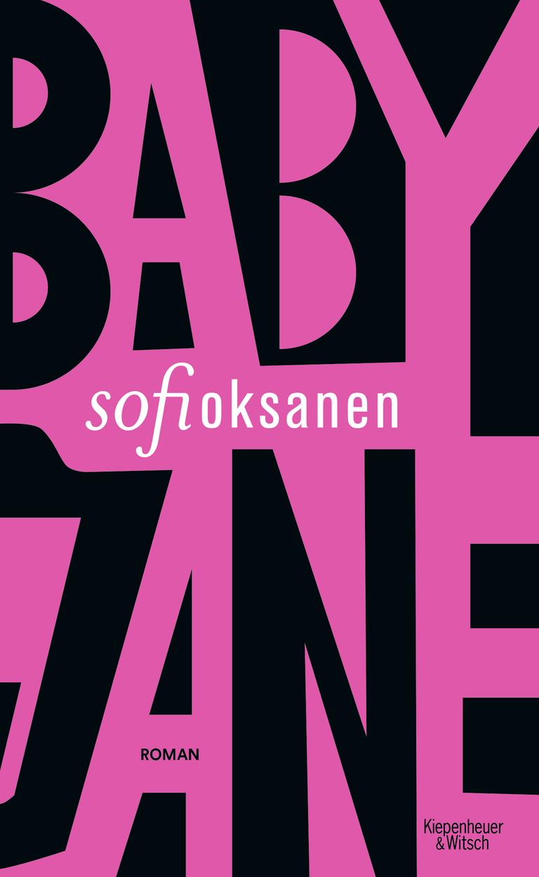 Sofi Oksanen: „Baby Jane“. Das Cover besteht aus schwarzen und pinken Buchstaben, die den Titel des Buchs wiedergeben. Sofi Oksanen: „Baby Jane“. Das Cover besteht aus schwarzen und pinken Buchstaben, die den Titel des Buchs wiedergeben.