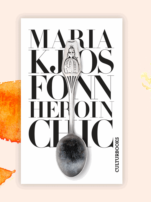 Cover des Buchs „Heroin Chic“ von Maria Kjos Fonn.
