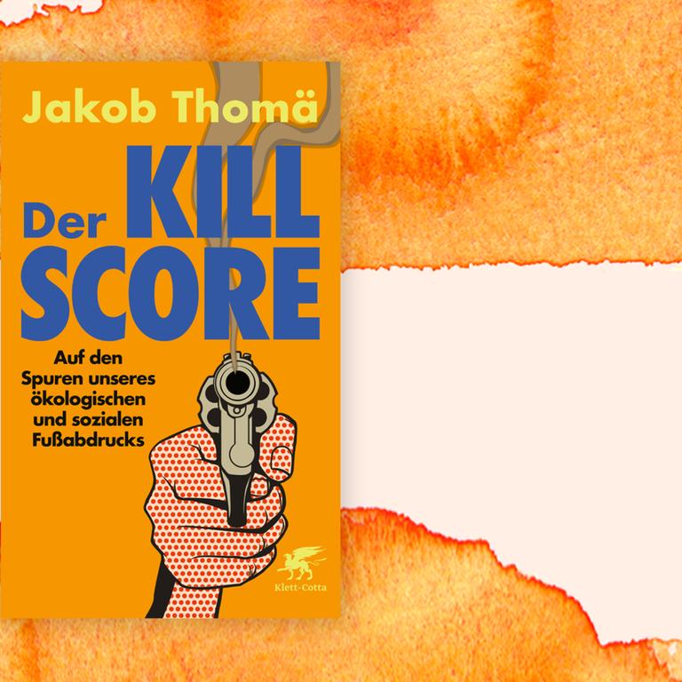 Jakob Thomä: „Der Kill Score“ – Tod durch Lebenswandel