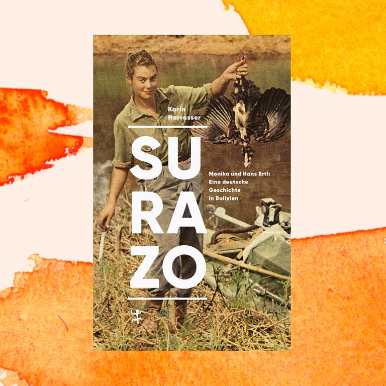 Karin Harrasser: „Surazo“ – Nazi-Netzwerke im Dschungel