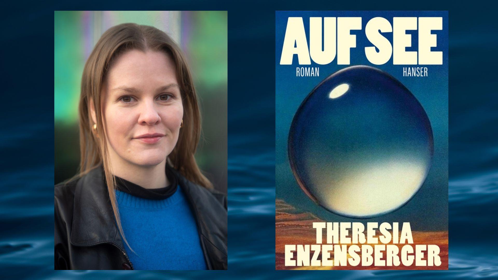 Theresia Enzensberger: "Auf See"
Zu sehen sind die Autorin und das Buchcover
