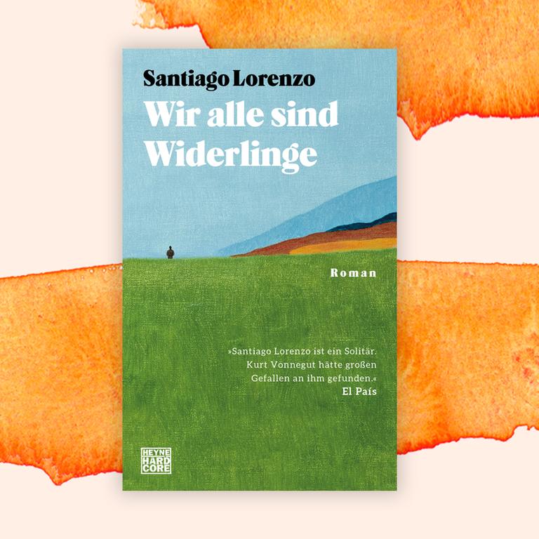 Santiago Lorenzo: Wir alle sind Widerlinge – Zurück zur Natur und gegen die Welt Santiago Lorenzo: Wir alle sind Widerlinge – Zurück zur Natur und gegen die Welt