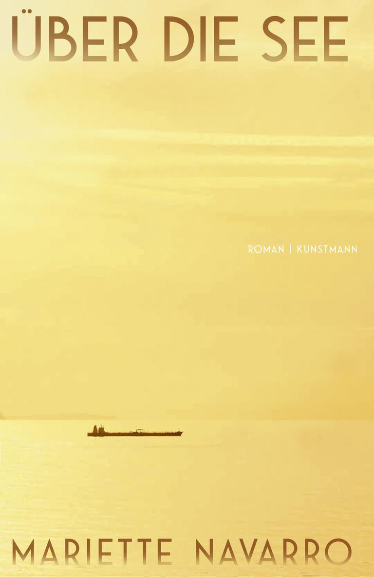 Auf dem Cover ist unter einem gelben Filter ein Frachtschiff auf hoher See zu sehen. Darauf die der Autorinname und der Buchtitel.