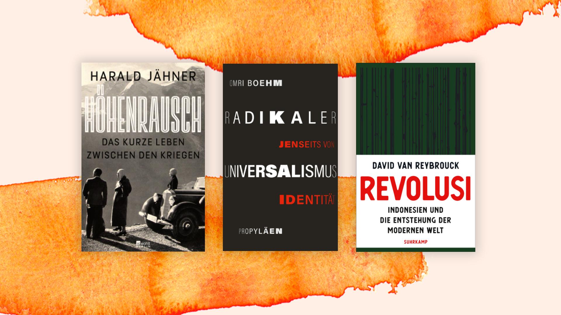 Collage mit den drei Covern der Sachbuchbestenliste im Oktober 2022: "Höhenrausch" von Harald Jähner, "Radikaler Universalismus" von Omri Boehm und "Revolusi" von David van Reybrouck. Collage mit den drei Covern der Sachbuchbestenliste im Oktober 2022: "Höhenrausch" von Harald Jähner, "Radikaler Universalismus" von Omri Boehm und "Revolusi" von David van Reybrouck.