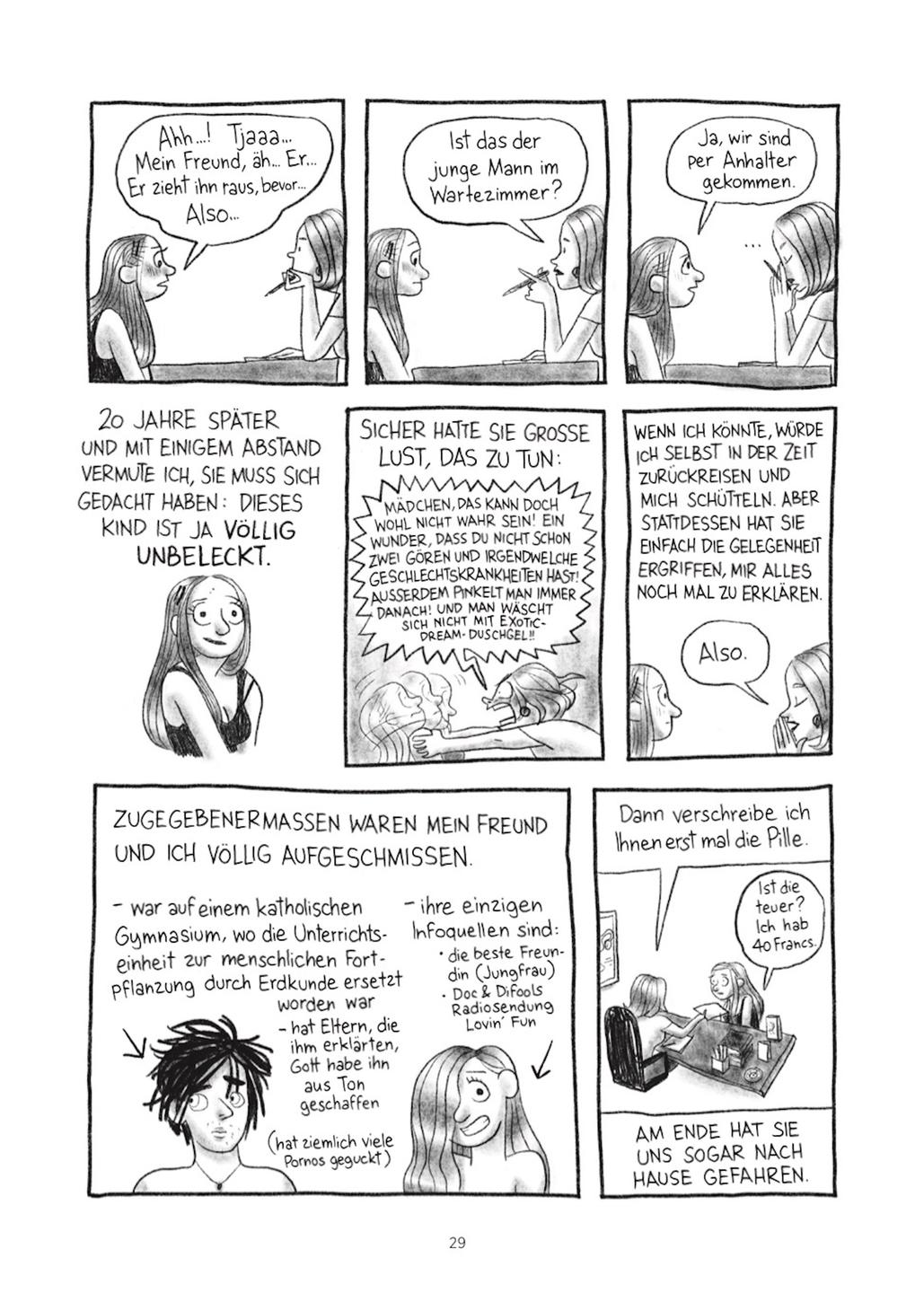 Seite 29 aus dem Comic Schichten von Pénélope Bagieu. Darin wird als Bildgeschichteeine Episode aus Ihrer Jugend erzählt: eine junge Frau im Aufklärungs-Gespräch mit ihrer Gynäkologin. Seite 29 aus dem Comic Schichten von Pénélope Bagieu. Darin wird als Bildgeschichteeine Episode aus Ihrer Jugend erzählt: eine junge Frau im Aufklärungs-Gespräch mit ihrer Gynäkologin.
