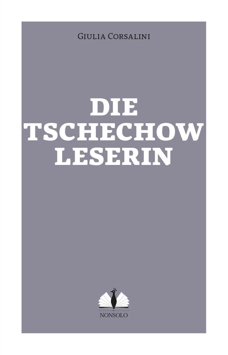 Zu sehen ist das Cover des Buches "Die Tschechowleserin" von Giulia Corsalini. Zu sehen ist das Cover des Buches "Die Tschechowleserin" von Giulia Corsalini.