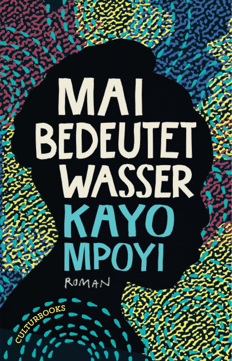 Buchcover von Kayo Mpoyis Roman "Mai bedeutet Wasser" Buchcover von Kayo Mpoyis Roman "Mai bedeutet Wasser"