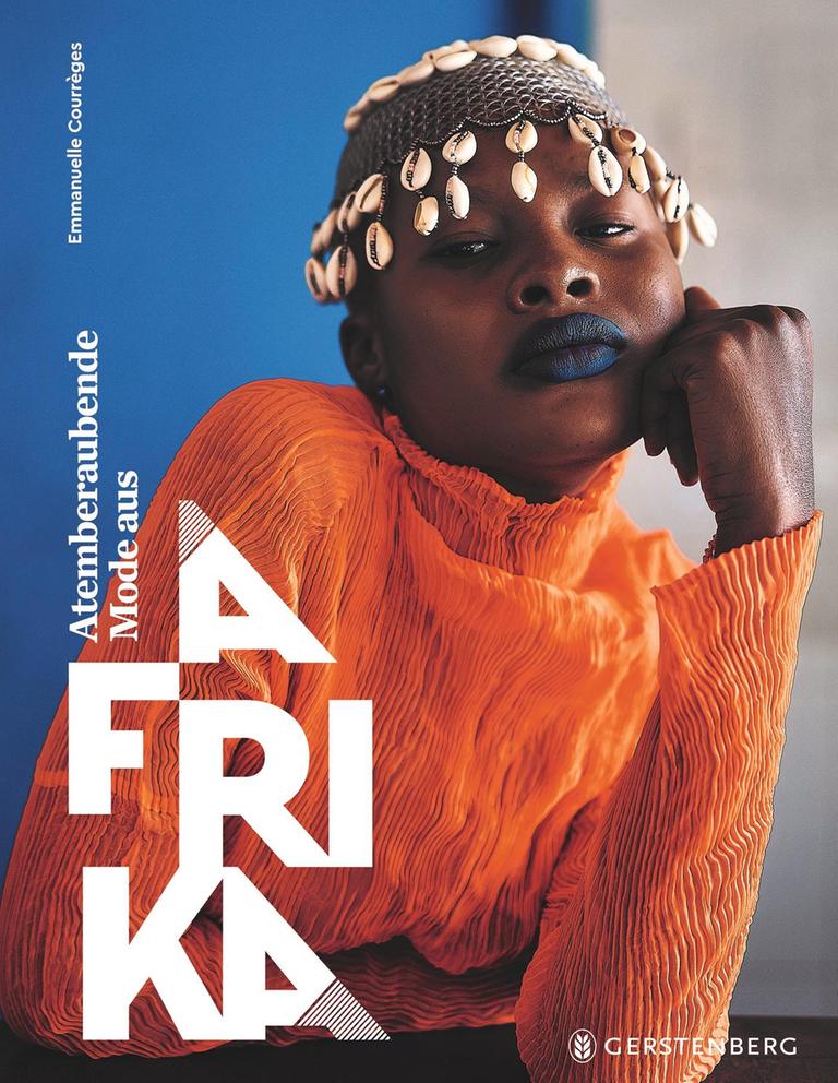 Emmanuelle Courrège: „Atemberaubende Mode aus Afrika“ Emmanuelle Courrège: „Atemberaubende Mode aus Afrika“