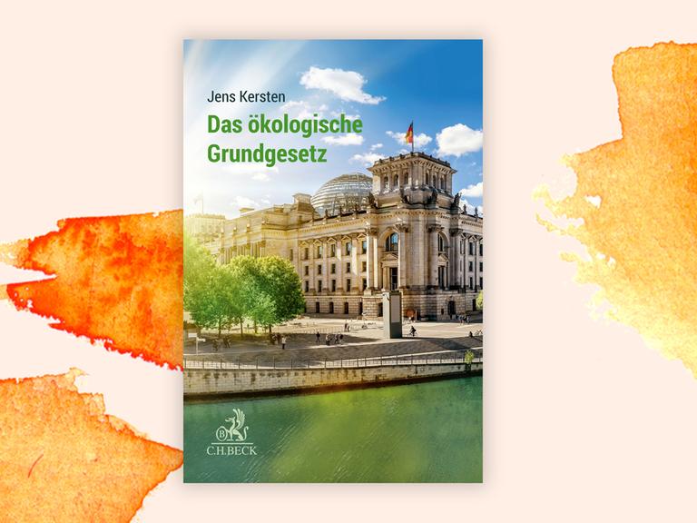 Das Cover des Sachbuches von Jens Kersten, "Das ökologische Grundgesetz", auf orange-weißem Grund. Es zeigt neben Autorennamen und Titel eine Ansicht des Reichstagsgebäudes, im Vordergrund ist die Spree zu sehen. 