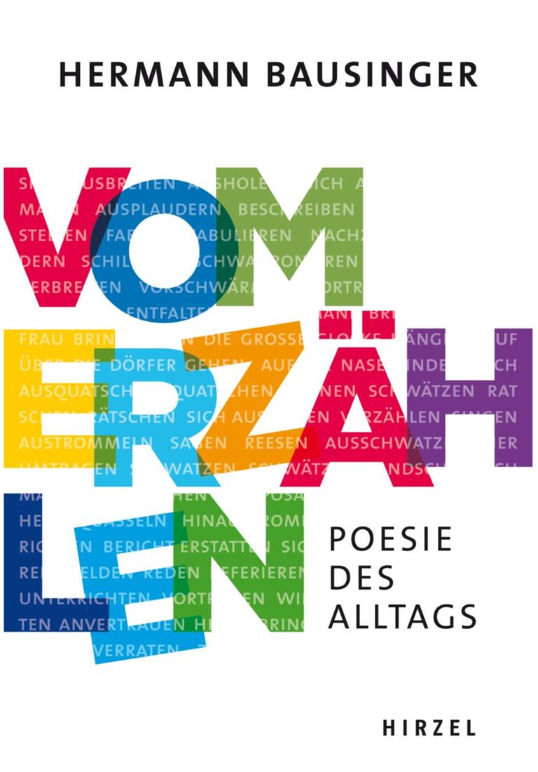 Das Cover des Buches "Vom Erzählen" von Hermann Bausinger. Zu sehen sind bunte Großbuchstaben in Regenbogenfarben, die den Titel bilden. In den Buchstaben sind Synonyme für das Wort "Erzählen" zu lesen, etwa Bericht erstatten, plaudern, schwätzen, beschreiben. 