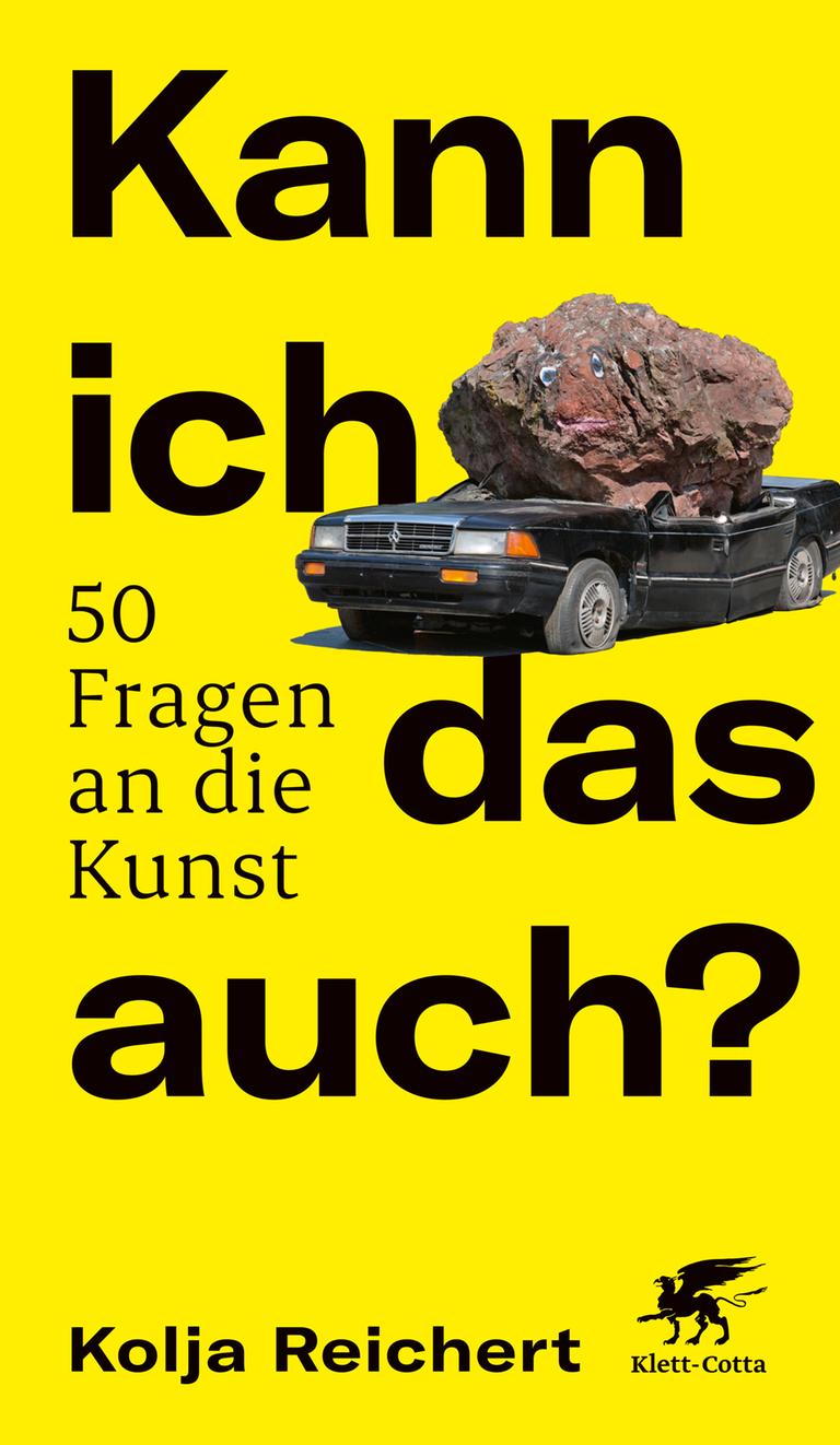 Buchcover zu "Kann ich das auch? – 50 Fragen an die Kunst" von Kolja Reichert. Buchcover zu "Kann ich das auch? – 50 Fragen an die Kunst" von Kolja Reichert.
