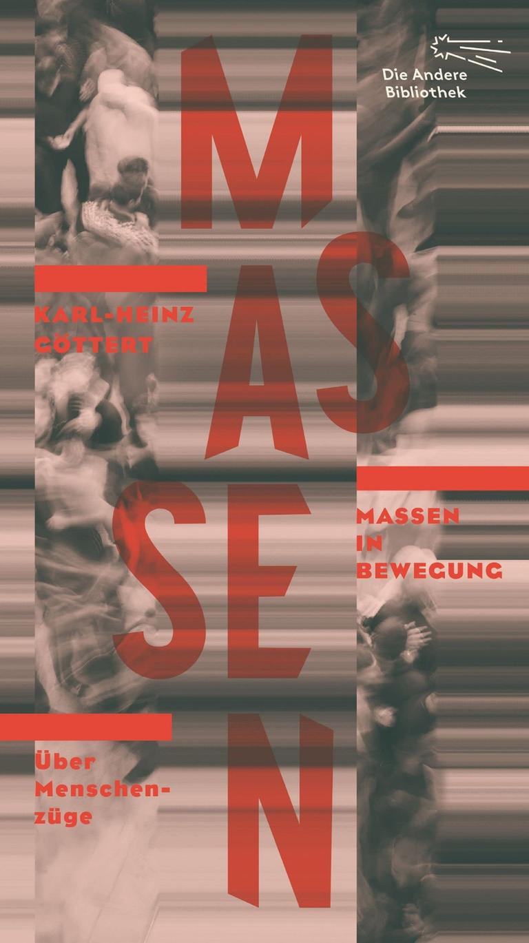 Karl-Heinz Göttert: „Massen in Bewegung. Über Menschenzüge“ Karl-Heinz Göttert: „Massen in Bewegung. Über Menschenzüge“