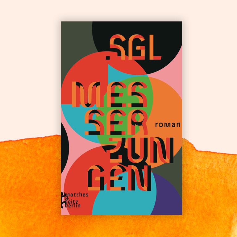 Das Buchcover von Simoné Goldschmidt-Lechner (SGL) "Messer, Zungen" zeigt bunte ineinandergreifende Kreise, darauf der Titel in Versalien vor einem Hintergrund verlaufender Farben.