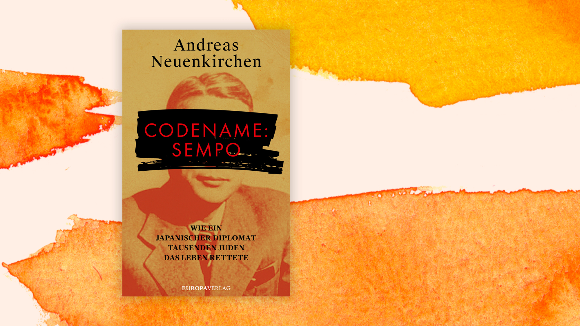 Andreas Neuenkirchen: "Codename Sempo": Ein Diplomat als Lebensretter