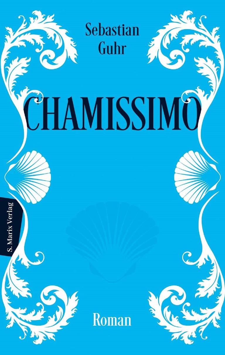 Blaues Cover mit romantischen Ranken am Rand: Sebastian Guhrs „Chamissimo“. Blaues Cover mit romantischen Ranken am Rand: Sebastian Guhrs „Chamissimo“.