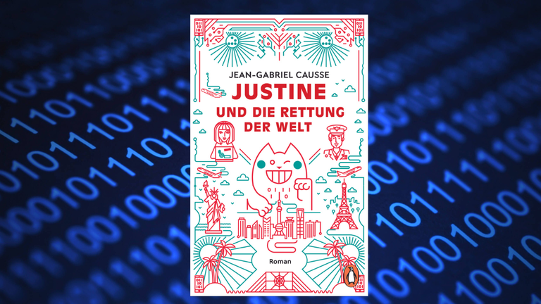 Das Buchcover von Jean-Gabriel Causse: „Justine und die Rettung der Welt“ vor einem Hinertgrund von Binärcodes Das Buchcover von Jean-Gabriel Causse: „Justine und die Rettung der Welt“ vor einem Hinertgrund von Binärcodes