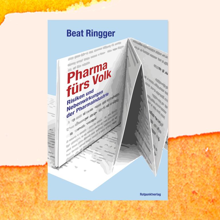 Beat Ringger: „Pharma fürs Volk“ – Habgier statt Heilung