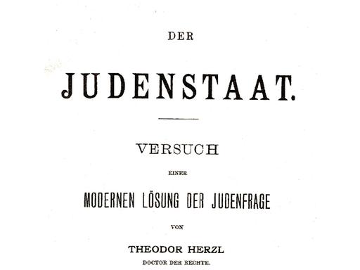 „Der Judenstaat“ von Herzl wurde zum Manifest für die jüdische Selbstbestimmung in einer eigenen Nation