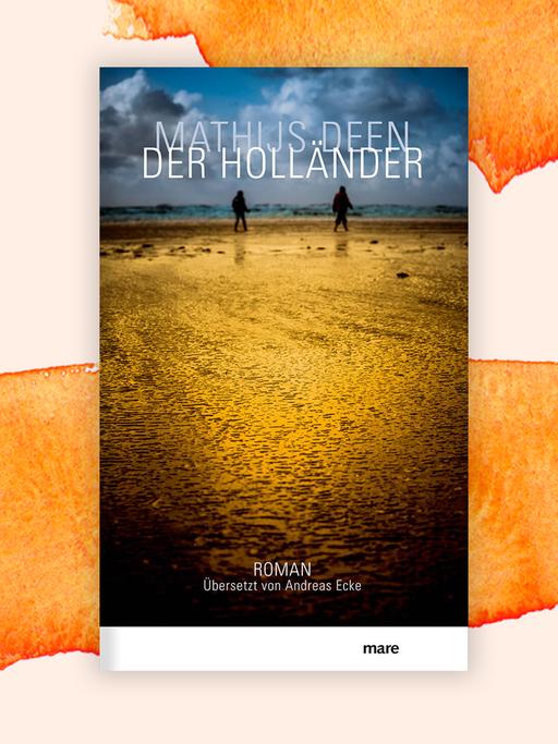 Das Cover des Krimis von Mathijs Deen, "Der Holländer", auf orange-weißem Grund. Das Cover zeigt ein Foto mit zwei Menschen im Gegenlicht in einer Wattlandschaft, darüber steht der Name des Autors und der Titel. Das Buch findet sich auf der Krimibestenliste von Deutschlandfunk Kultur.