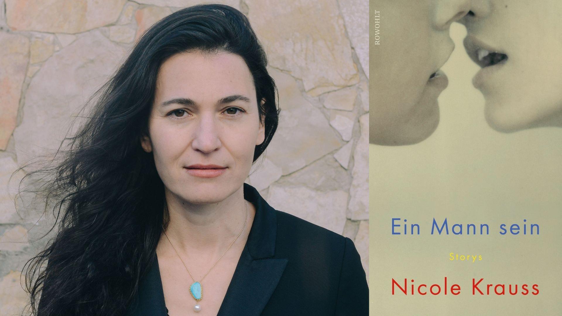 Nicole Krauss: "Ein Mann sein" Nicole Krauss: "Ein Mann sein"