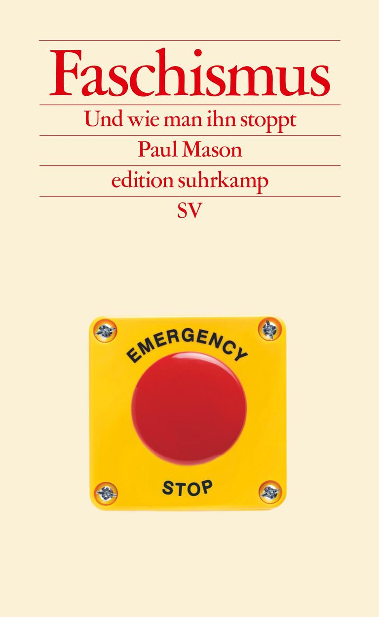 Paul Masons Buch "Faschismus. Und wie man ihn stoppt" Paul Masons Buch "Faschismus. Und wie man ihn stoppt"
