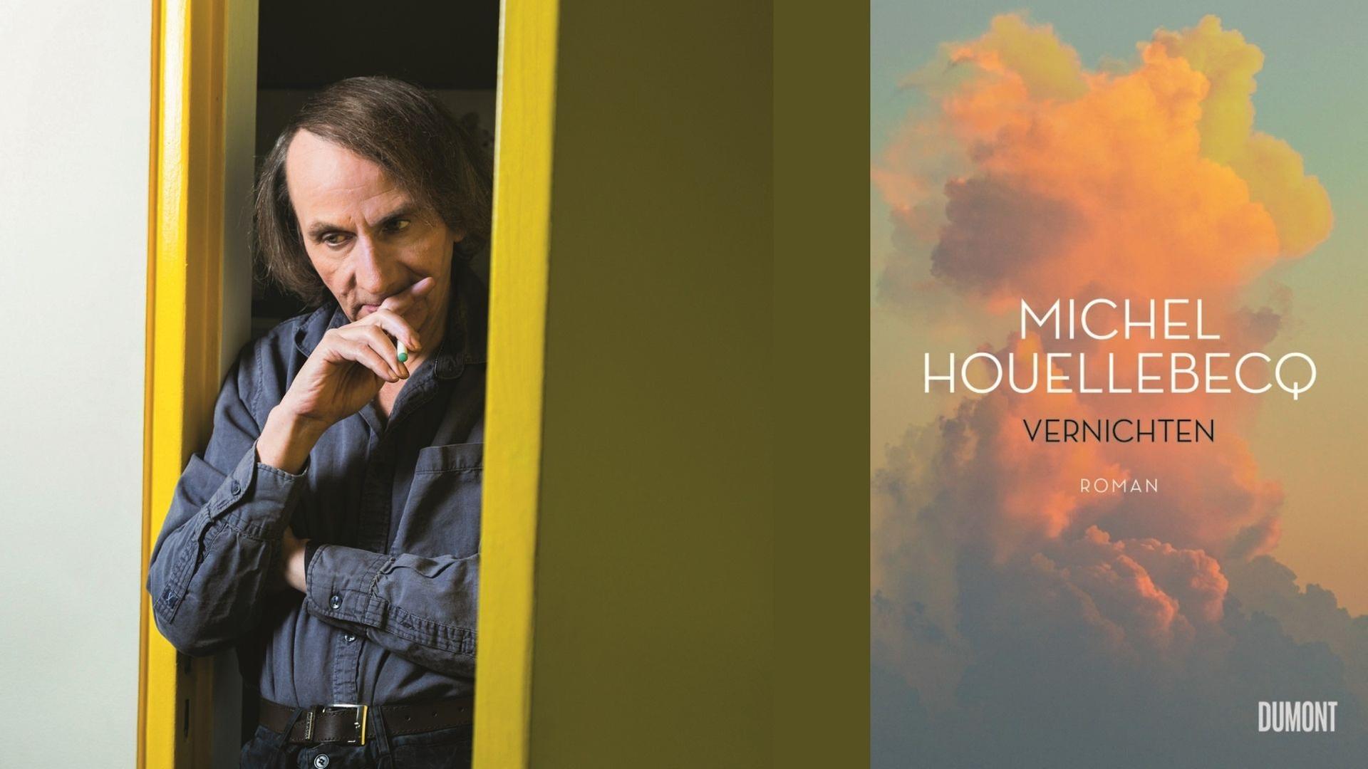 Michel Houellebecq: "Vernichten" Michel Houellebecq: "Vernichten"