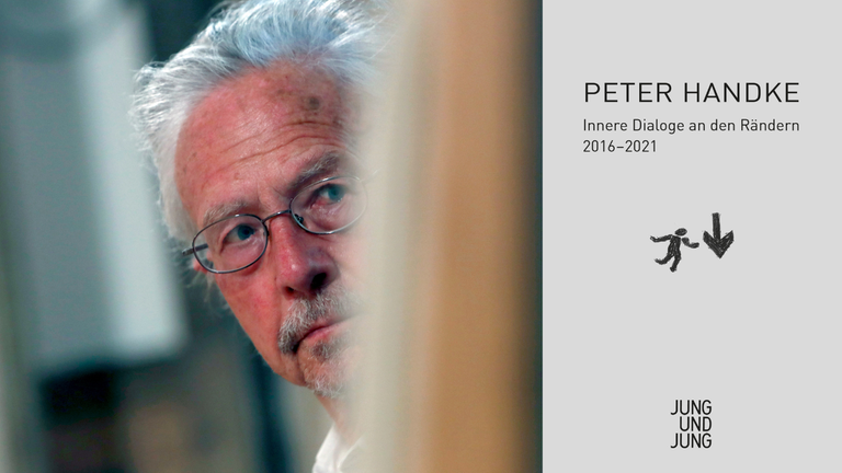 Ein Portrait des Schriftstellers Peter Handke und das Buchcover von "Innere Dialoge an den Rändern 2016-2021" Ein Portrait des Schriftstellers Peter Handke und das Buchcover von "Innere Dialoge an den Rändern 2016-2021"