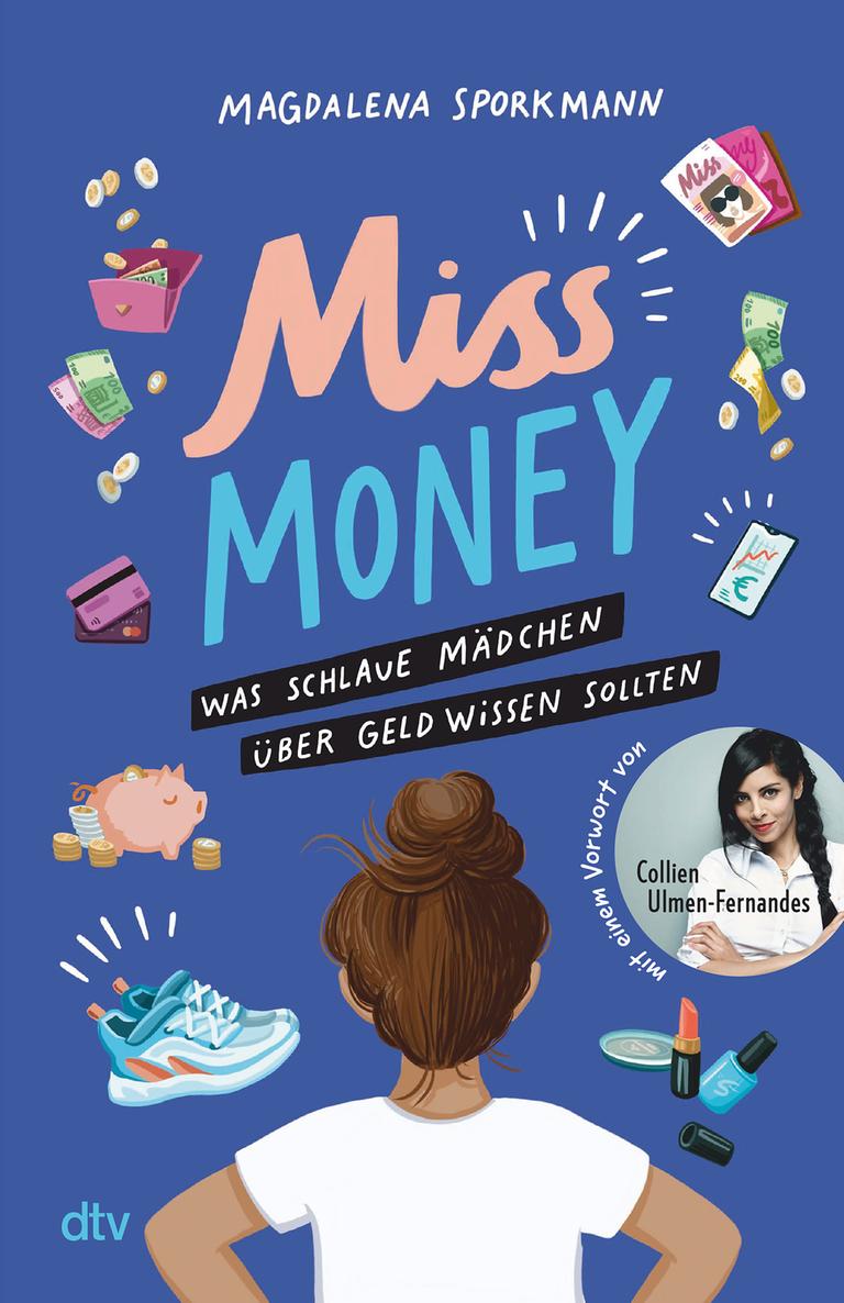 Magdalena Sporkmann: „Miss Money. Was schlaue Mädchen über Geld wissen sollten“ Magdalena Sporkmann: „Miss Money. Was schlaue Mädchen über Geld wissen sollten“