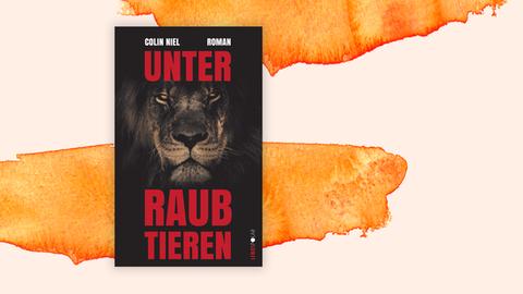 Das Cover des Krimis von Colin Niel, "Unter Raubtieren", auf orange-weißem Grund.