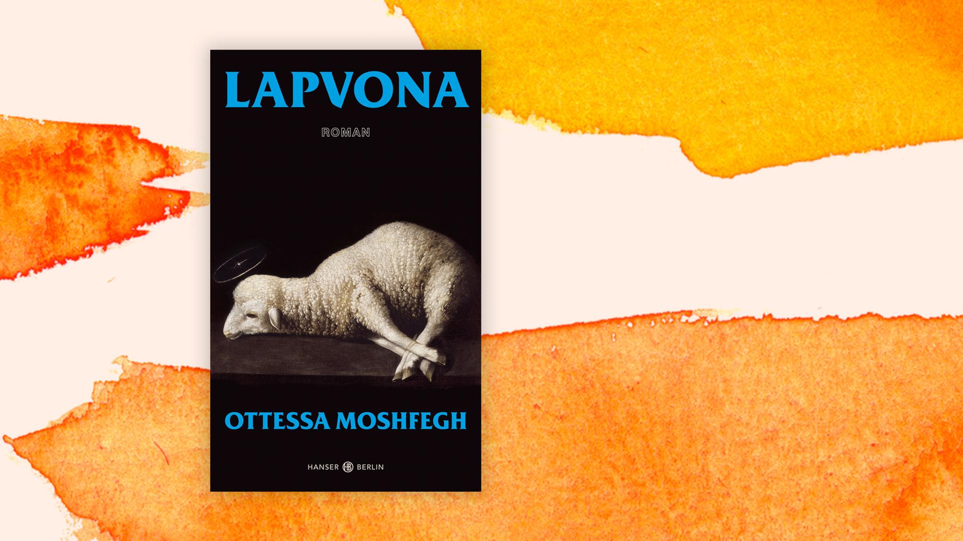Ottessa Moshfegh: “Lapvona” – she rules harshly and energetically