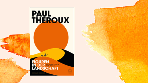 Das Cover von Paul Therouxs "Figuren in der Landschaft" vor orangfarbenem Hintergrund