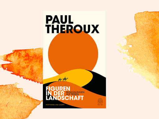 Das Cover von Paul Therouxs "Figuren in der Landschaft" vor orangfarbenem Hintergrund