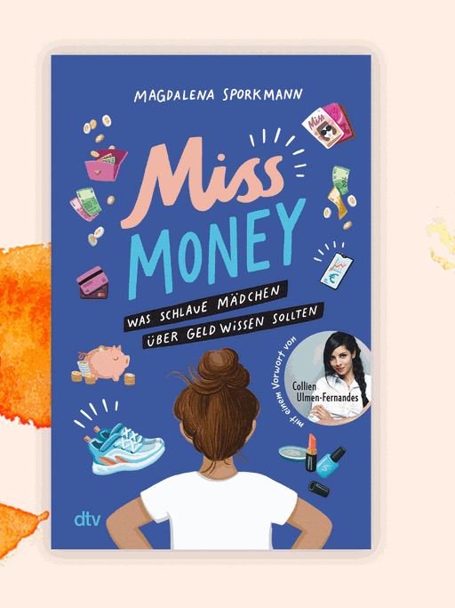 Magdalena Sporkmann: „Miss Money. Was schlaue Mädchen über Geld wissen sollten“