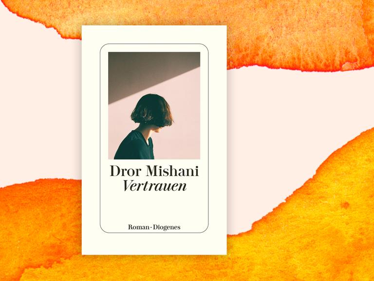 Collage mit dem Buchcover zu Dror Mishanis "Vertrauen".