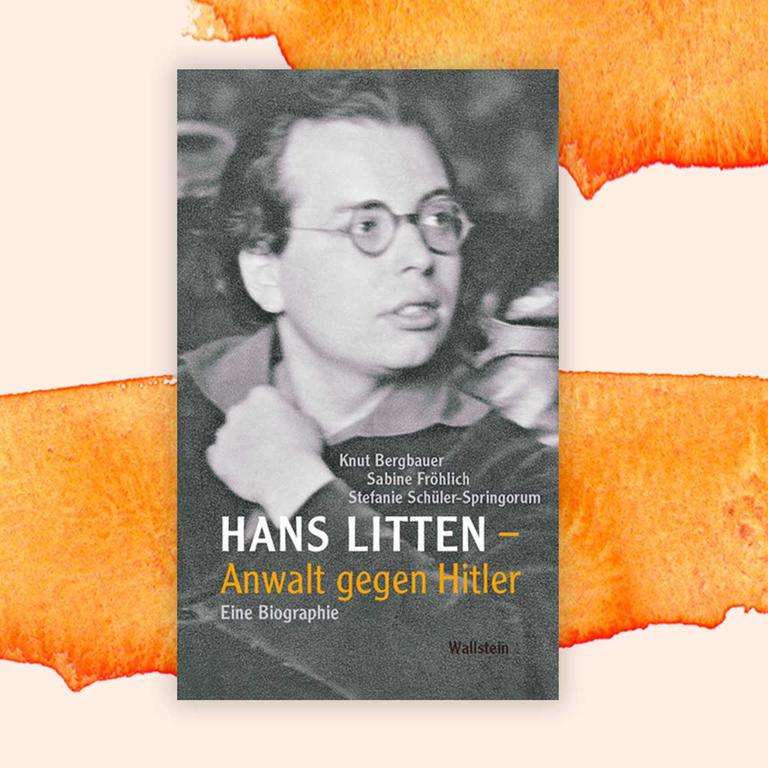 Biografie „Hans Litten – Anwalt gegen Hitler“ – „Große Angst und große Tapferkeit“