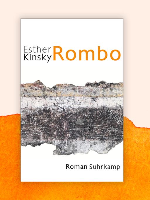 Das Cover des Romans "Rombo" von Esther Kinsky vor einer orangenen Pastellcollage.