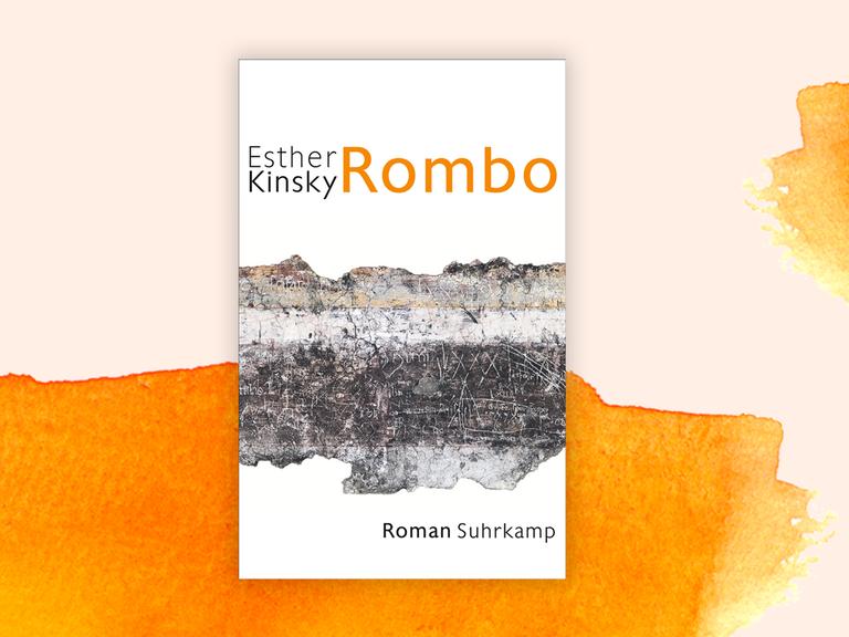 Das Cover des Romans "Rombo" von Esther Kinsky vor einer orangenen Pastellcollage.