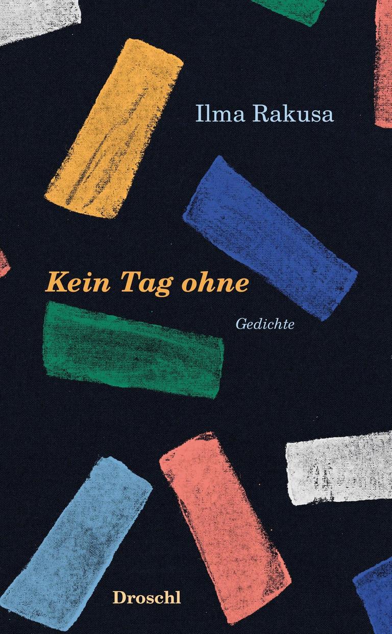 Cover des Gedichtsbandes von Ilma Rakusa mit dem Titel "Kein Tag ohne". Der Buchumschlag ist grafisch mit farbigen Rechtecken auf schwarzem Grund gestaltet. Cover des Gedichtsbandes von Ilma Rakusa mit dem Titel "Kein Tag ohne". Der Buchumschlag ist grafisch mit farbigen Rechtecken auf schwarzem Grund gestaltet.