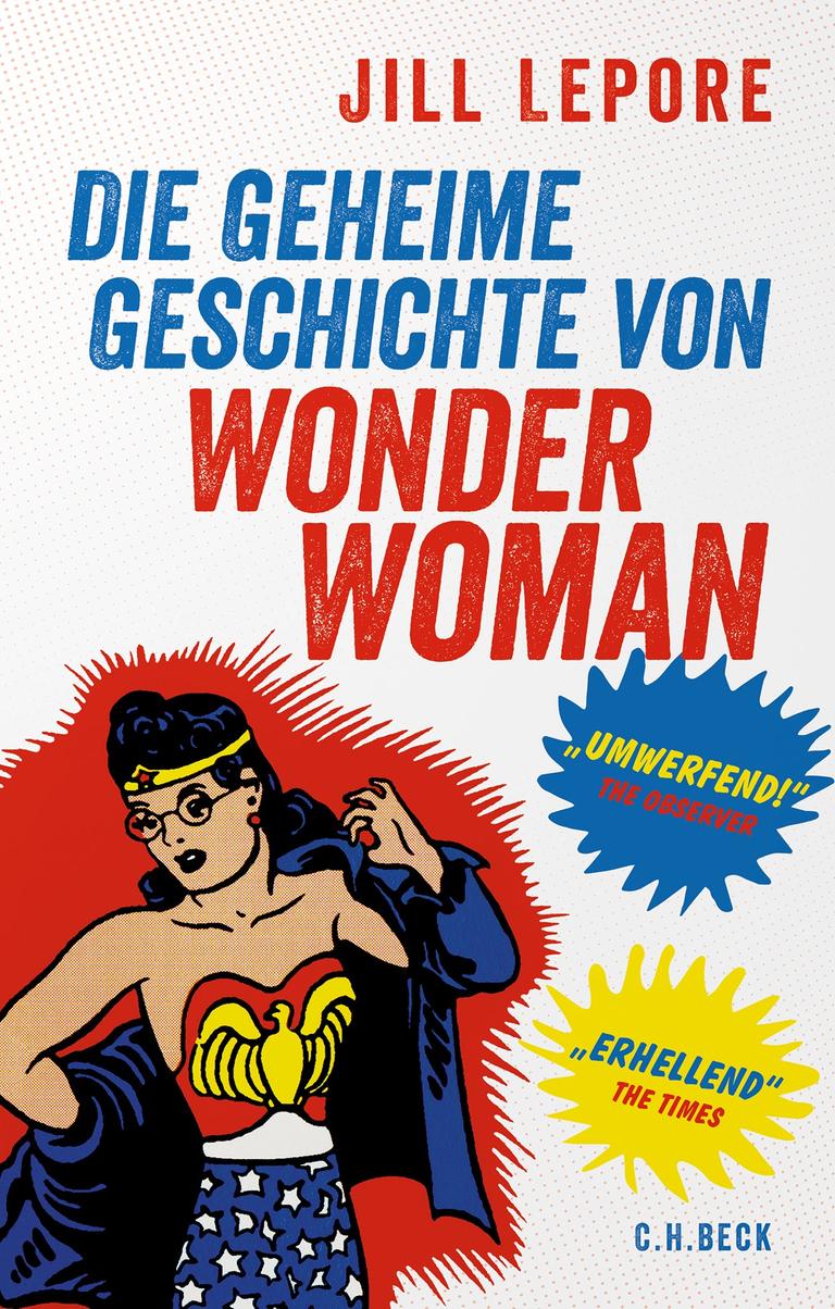 Das Cover des Buchs „Die geheime Geschichte von Wonder Woman“ von Jill Lepore. Darauf steht der Name der Autorin und der Titel des Buches. Zudem ist im bunten Comicstil die Figur von Wonder Woman abgebildet. Das Cover des Buchs „Die geheime Geschichte von Wonder Woman“ von Jill Lepore. Darauf steht der Name der Autorin und der Titel des Buches. Zudem ist im bunten Comicstil die Figur von Wonder Woman abgebildet.
