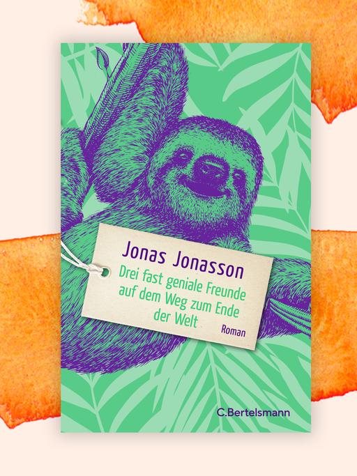 Buchcover von Jonas Jonassons "Drei fast geniale Freunde auf dem Weg zum Ende der Welt" vor Deutschlandfunk Kultur Hintergrund.