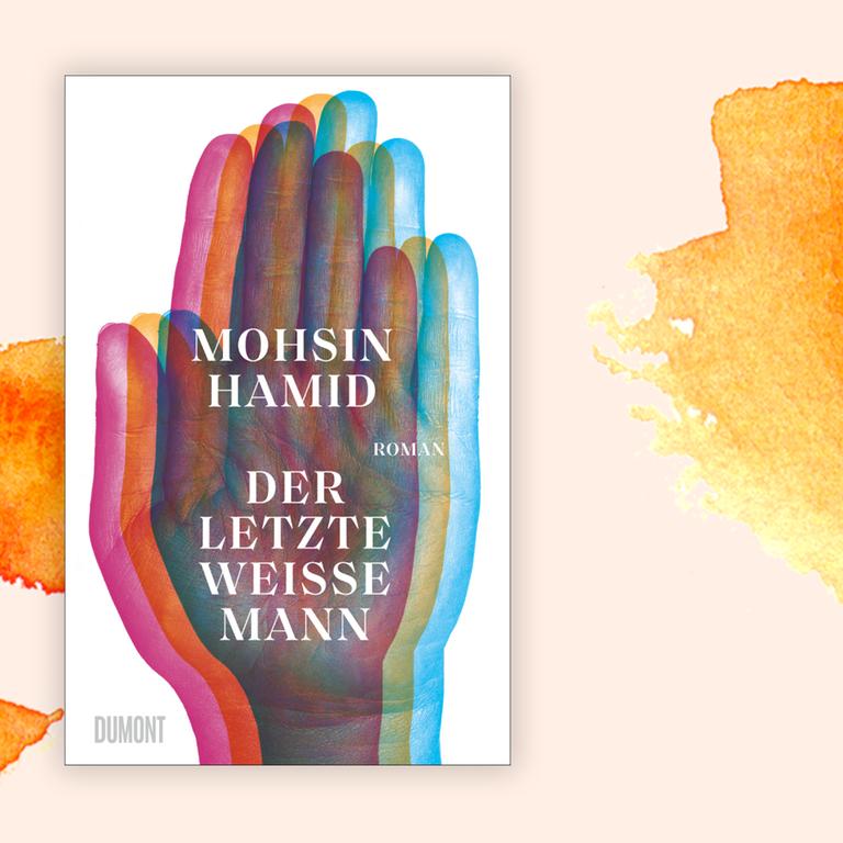 Mohsin Hamid: „Der letzte weiße Mann“ – Wundersame Verwandlung