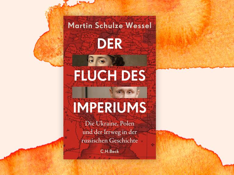 Das Buchcover "Der Fluch des Imperiums - Die Ukraine, Polen und der Irrweg in der russischen Geschichte" von Martin Schulze Wessel ist vor einem grafischen Hintergrund zu sehen.