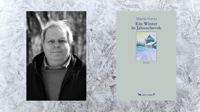 Martin Gross: "Ein Winter in Jakuschevsk" Martin Gross: "Ein Winter in Jakuschevsk"