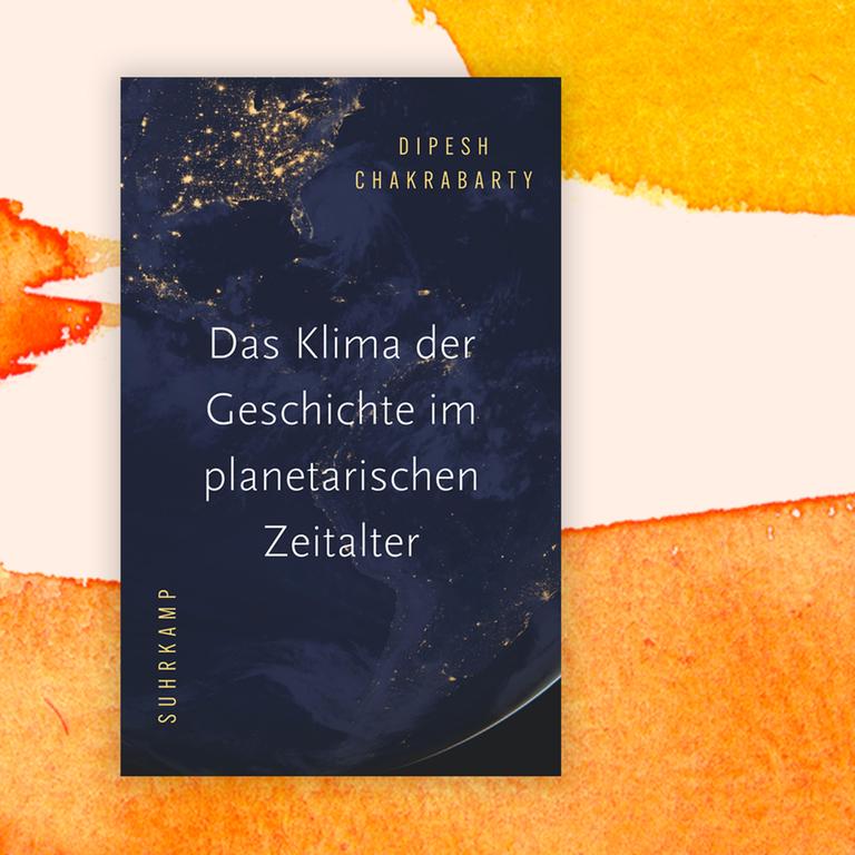 Dipesh Chakrabarty: „Das Klima der Geschichte im planetarischen Zeitalter“ – Wir sind nur Nebendarsteller auf der Erde Dipesh Chakrabarty: „Das Klima der Geschichte im planetarischen Zeitalter“ – Wir sind nur Nebendarsteller auf der Erde