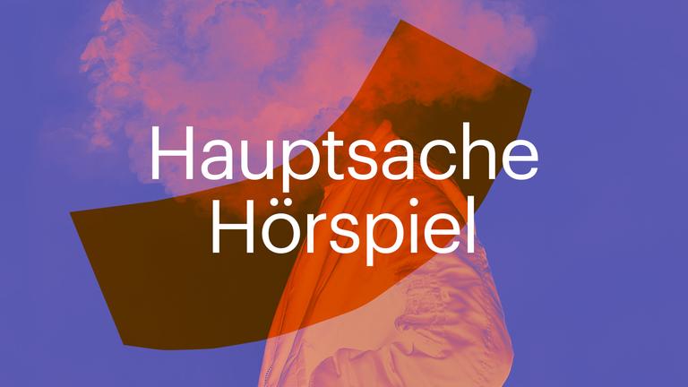 Hauptsache Hörspiel Hauptsache Hörspiel