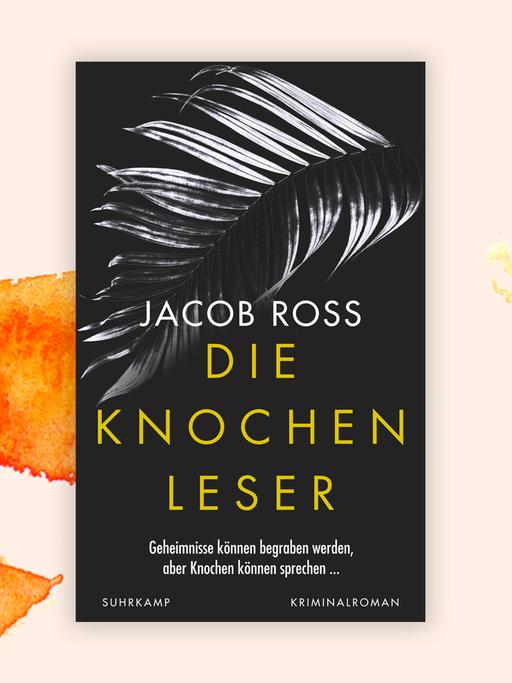 Das Buchcover des Krimis von Jacob Ross, "Die Knochenleser". Jacob Ross und "Die Knochenlesen" steht auf einem meist schwarzem Bild, das oben ein Motiv zeigt, dass an einen Palmenzwei oder ein Knochengerüst erinnert.