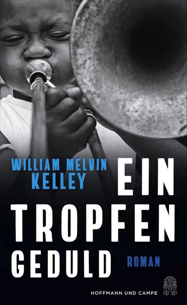 Coverabbildung des Romans "Ein Tropfen Geduld" von William Melvin Kelley. Coverabbildung des Romans "Ein Tropfen Geduld" von William Melvin Kelley.