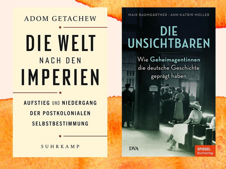 Die drei Buchcover der Sachbuchbestenliste im Februar 2023:  Adom Getachew mit "Die Welt nach den Imperien", Maik Baumgärtner und Katrin Müller mit "Die Unsichtbaren" und Orlando Figes mit "Eine Geschichte Russlands".