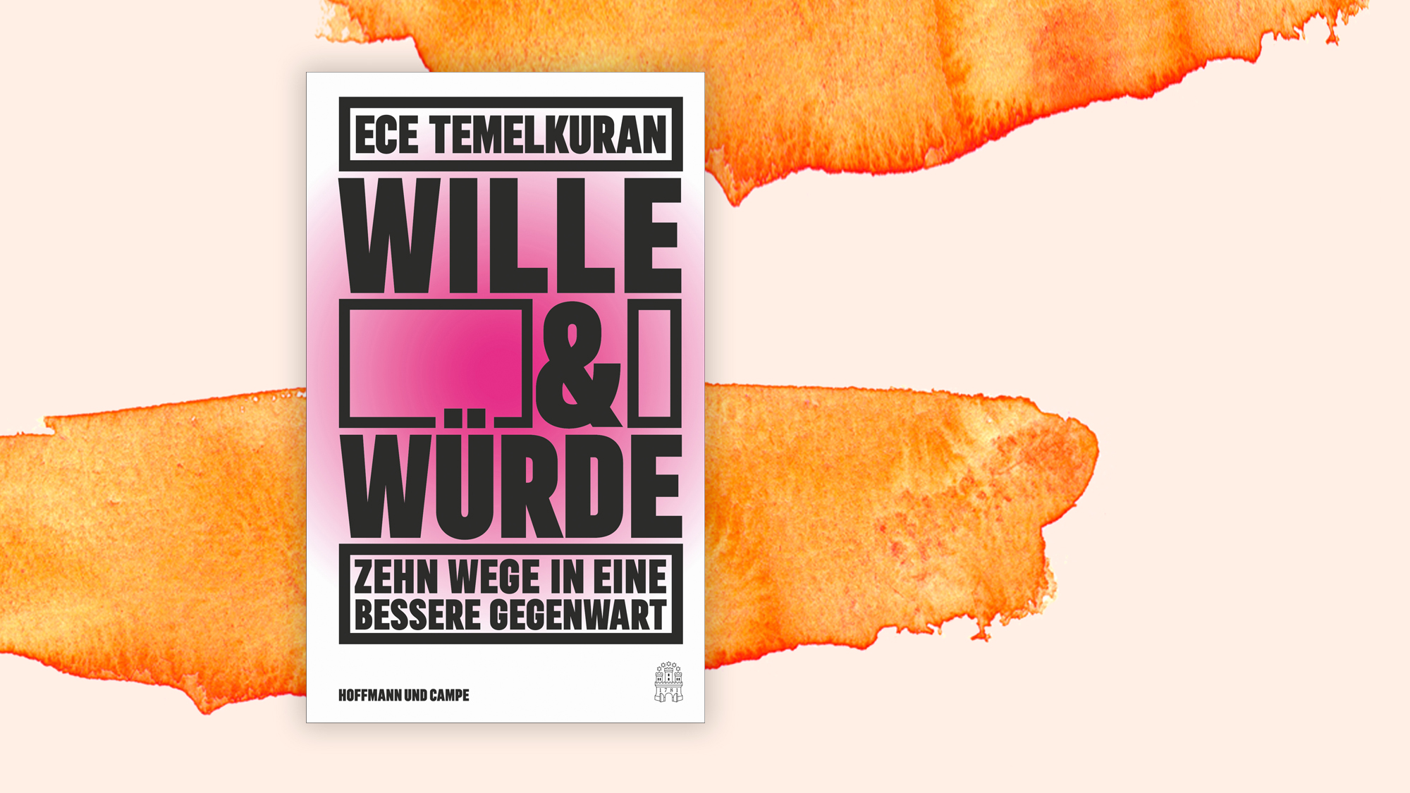 Ece Temelkuran: „Wille und Würde“ Sammelsurium für den Glauben an die Menschheit